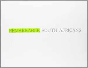 REMARKABLE SOUTH AFRICANS