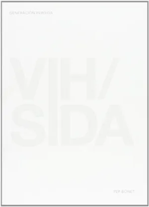 GENERACION PERDIDA: VIH-SIDA