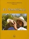 EL TEMAZCALLI: <BR>