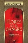 FLORES EN LA SANGRE: UNA MUJER VALIENTE QUE SE ENFRENTA A SU DESTINO