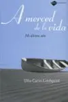 A MERCED DE LA VIDA