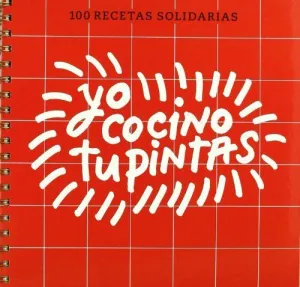 YO COCINO TU PINTAS: 100 RECETAS SOLIDARIAS