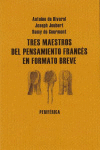 TRES MAESTROS DEL PENSAMIENTO FRANCES EN FORMATO BREVE (PACK 3 VOL.)