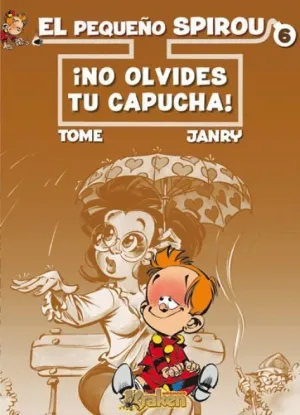 EL PEQUEÑO SPIROU: 6. ¡NO OLVIDES TU CAPUCHA!