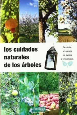 CUIDADOS NATURALES DE LOS ARBOLES CUIDADOS NATURALES DE LOS ARBOLES
