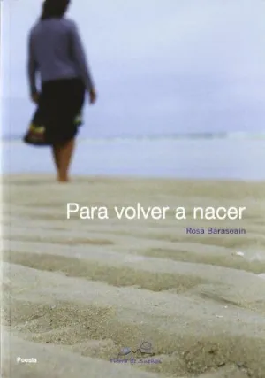 PARA VOLVER A NACER