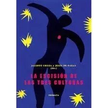LA ESCISIÓN DE LAS TRES CULTURAS