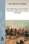 GRAN BRETAÑA EN AFGANISTAN: LA SEGUNDA GUERRA ANGLO-AFGANA 1878-1880