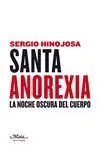 SANTA ANOREXIA: LA NOCHE OSCURA DEL CUERPO