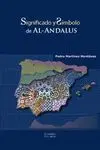 SIGNIFICADO Y SIMBOLOS DE AL-ANDALUS SIGNIFICADO Y SIMBOLOS DE AL-ANDALUS
