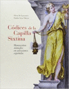 CODICES DE LA CAPILLA SIXTINA: MANUSCRITOS MINIADOS EN COLECCIONES ESPAÑOLAS