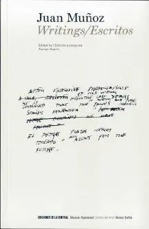 JUAN MUÑOZ (WRITINGS. ESCRITOS) JUAN MUÑOZ (WRITINGS. ESCRITOS)