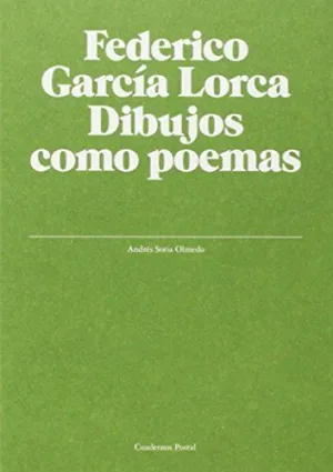 FEDERICO GARCIA LORCA DIBUJOS COMO POEMAS