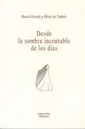 DESDE LA SOMBRA INCONTABLE DE LOS DIAS