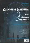 Cuentos de Sabiduría para Almas Inquietas: el Camino de la Reflexión