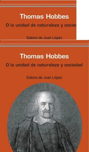 THOMAS HOBBES O LA UNIDAD DE NATURALEZA Y SOCIEDAD