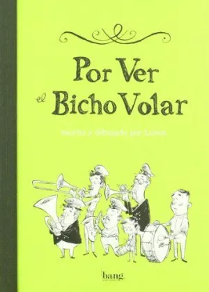 POR VER EL BICHO VOLAR