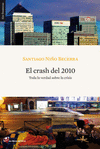 EL CRASH DEL 2010: TODA LA VERDAD SOBRE LA CRISIS