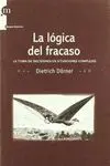 LA LOGICA DEL FRACASO: LA TOMA DE DECISIONES EN SITUACIONES COMPLEJAS