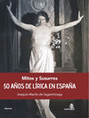 MITOS Y SUSURROS: 50 AÑOS DE LIRICA EN ESPAÑA