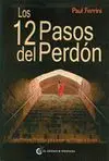 LOS 12 PASOS DEL PERDÓN: <BR> LOS 12 PASOS DEL PERDÓN: <BR>