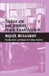 NOTAS EN LOS PUÑOS - IVAN VASILIEVICH