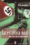 LA ESTETICA NAZI: UN ARTE DE LA ETERNIDAD