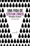 UNA VIDA DE STEFAN ZWEIG: NOSTALGIAS EUROPEAS
