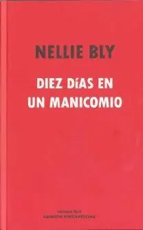 DIEZ DIAS EN UN MANICOMIO