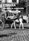 ESPAÑA DURANTE LA CONTIENDA<BR>