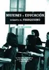 MUJERES Y EDUCACION DURANTE EL FRANQUISMO