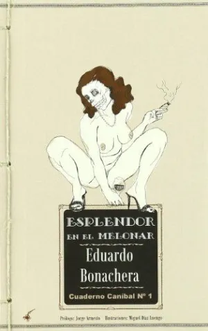 ESPLENDOR EN EL MELONAR: CUADERNO CANIBAL Nº 1