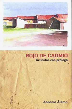 ROJO DE CADMIO. ARTÍCULOS CON PRÓLOGO