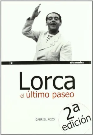 LORCA: EL ULTIMO PASEO
