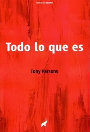 TODO LO QUE ES TODO LO QUE ES