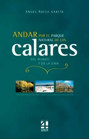 ANDAR POR EL PARQUE NATURAL DE LOS CALARES: DEL MUNDO Y DE LA SIMA