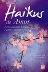 HAIKUS DE AMOR: POESÍA JAPONESA DE DESEO, PASIÓN Y AÑORANZA
