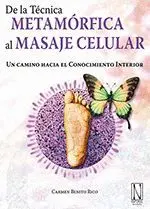 DE LA TÉCNICA METAMÓRFICA AL MASAJE CELULAR
