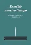 ESCRIBIR NUESTRO TIEMPO