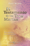 EL TESTAMENTO DE LAS TRES MARIAS: TRES MUJERES... TRES INICIACIONES