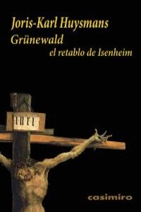 GRÜNEWALD: EL RETABLO DE ISENHEIM
