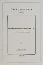 GLOBALIZACIÓN Y RESPONSABILIDAD. CLAVES ÉTICAS DE LA MUNDIALIZACIÓN GLOBALIZACIÓN Y RESPONSABILIDAD. CLAVES ÉTICAS DE LA MUNDIALIZACIÓN