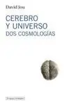 CEREBRO Y UNIVERSO: DOS COSMOLOGÍAS
