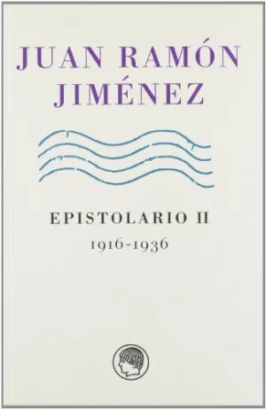 EPISTOLARIO I (1898-1916)/ EPISTOLARIO II (1916-1936)