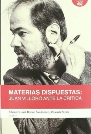 MATERIAS DISPUESTAS: JUAN VILLORO ANTE LA CRÍTICA (+ DVD)