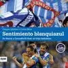 SENTIMIENTO BLANQUIAZUL. DE SARRIÀ A CORNELLÀ-EL PRAT: EL CAMINO DE LOS HÉROES