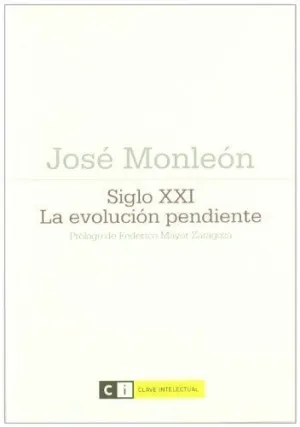 SIGLO XXI: LA EVOLUCION PENDIENTE