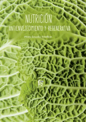 NUTRICIÓN ANTIENVEJECIMIENTO Y REGENERATIVA NUTRICIÓN ANTIENVEJECIMIENTO Y REGENERATIVA