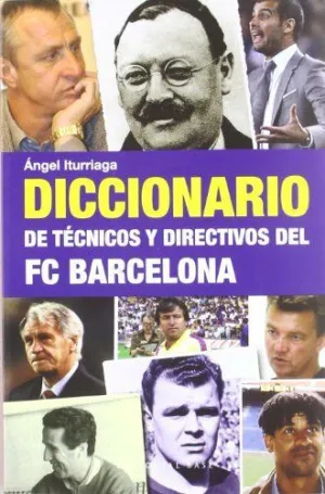 DICCIONARIO DE TECNICOS Y DIRECTIVOS DEL FC BARCELONA