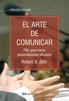 EL ARTE DE COMUNICAR: PNL PARA HACER PRESENTACIONES EFICACES.